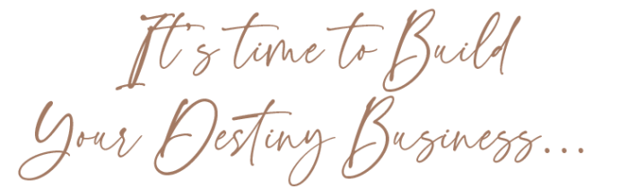 Build Your Destiny Business